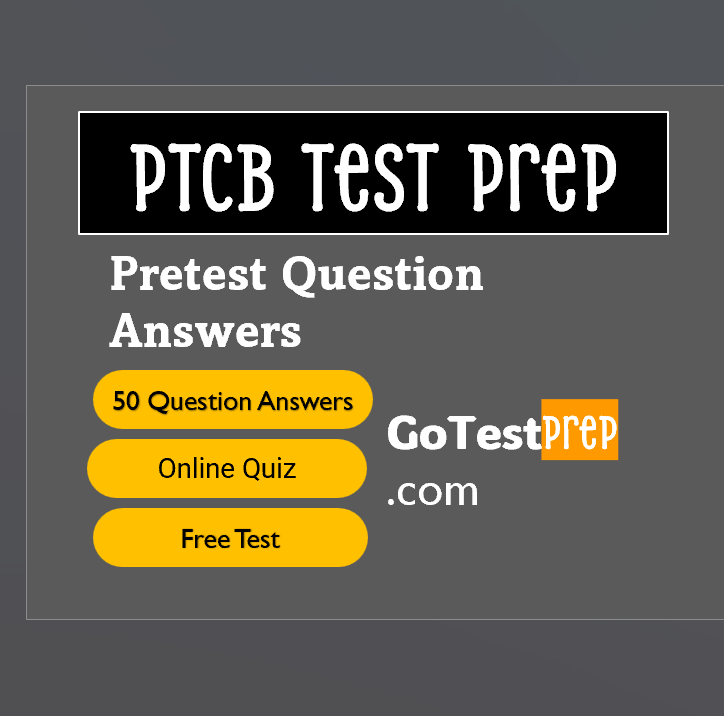 PTCB Pretest Question Answers Free Practice Test For CPhT