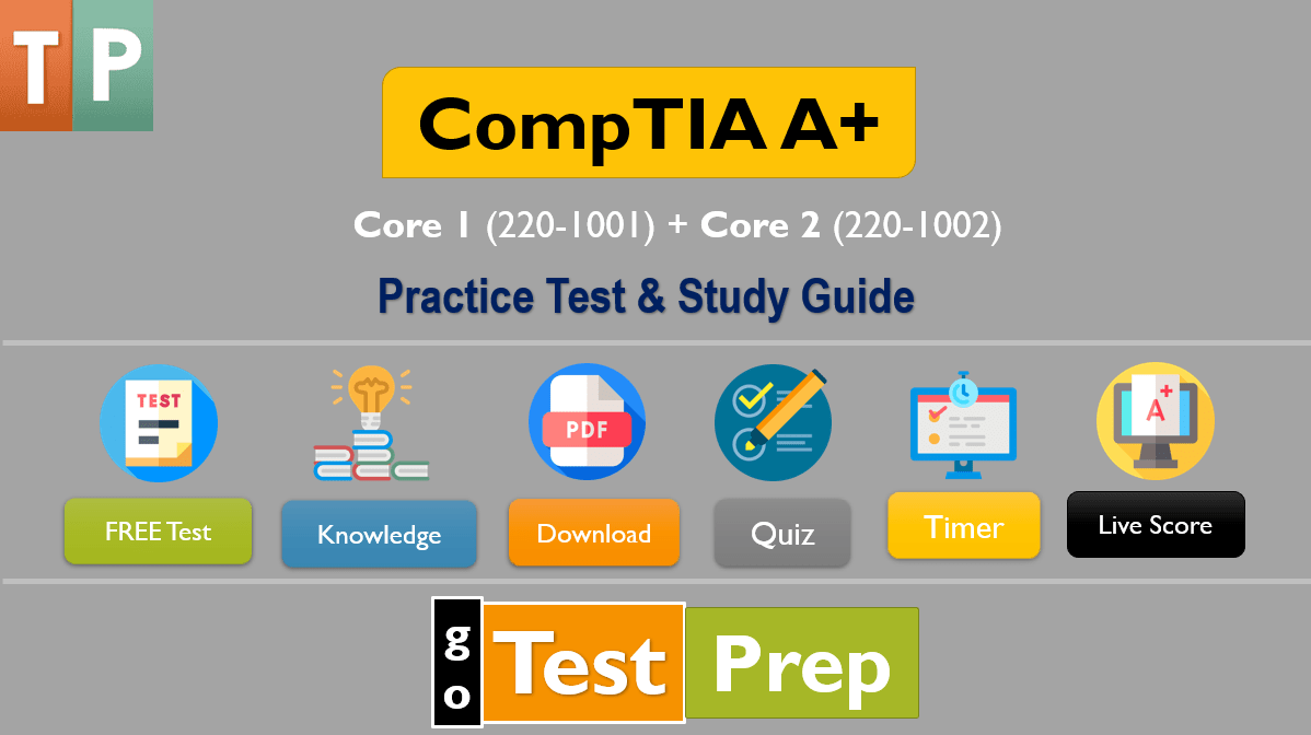 CompTIA A+ Practice Test & Study Guide 2022 [UPDATED]