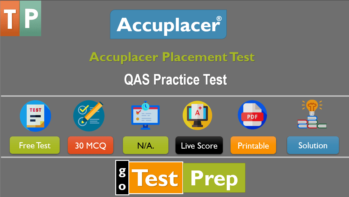 Accuplacer Quantitative Reasoning, Algebra, and Statistics (QAS) Practice Test 2022