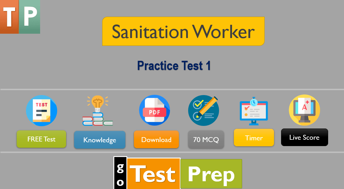 Sanitation Worker Exam Practice Test 2022 (70 MCQs)