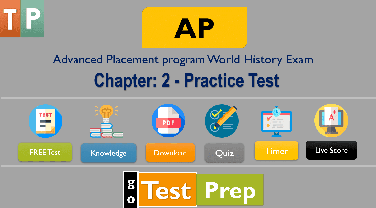 AP World History Practice Test Chapter 2 [UPDATED]