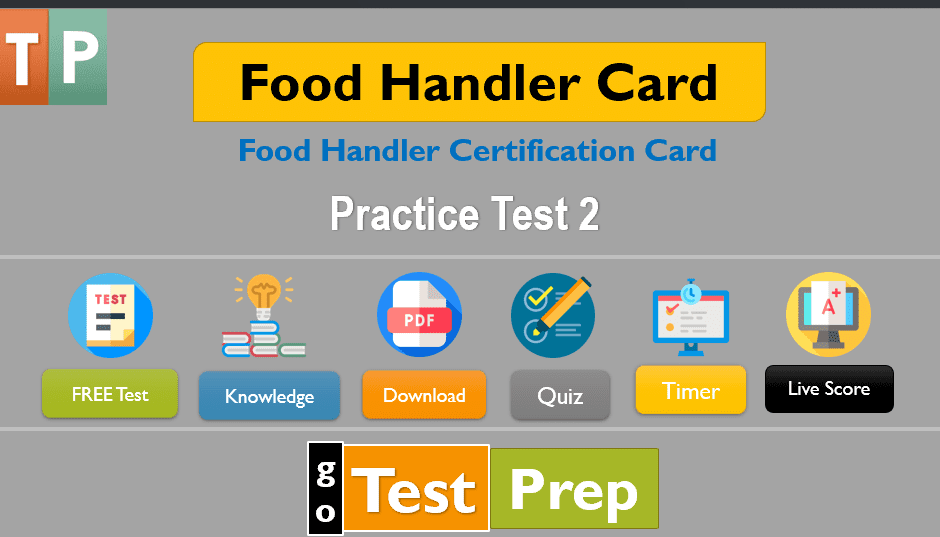 Food Handling Card Practice Test 2023