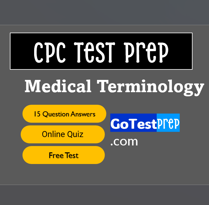CPC Medical Terminology Practice Test - Question Answers