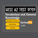 HESI A2 Vocabulary and General Knowledge Practice Test 2024