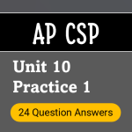 AP CSP Practice Test - Unit 10 Review Questions Answers