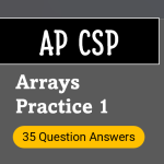 AP CSP Practice Test on Arrays (ArrayList and 2D arrays)