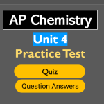 AP Chemistry Unit 4 Practice Test 2025 (Chemical Reactions)