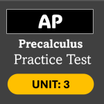 Unit 3 AP Precalculus Practice Test 2025 Multiple Choice Questions Answers