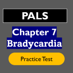 PALS Chapter 7: Bradycardia Practice Test 2025