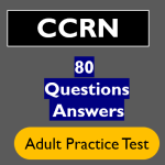 CCRN Exam 80 Questions Answers Quiz