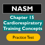 NASM Practice Test Chapter 15: Cardiorespiratory Training Concepts