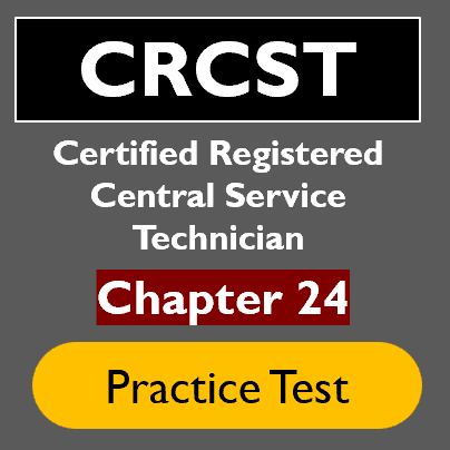 CRCST Chapter 24 Practice Test - Questions Answers